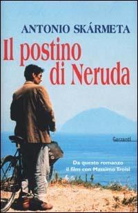 Il postino di Neruda - Antonio Skármeta - copertina