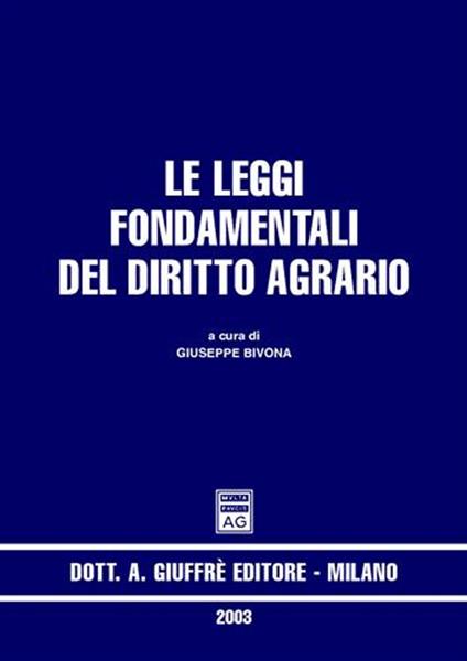 Le leggi fondamentali del diritto agrario - Giuseppe Bivona - copertina