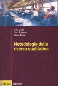 Libro Metodologia della ricerca qualitativa Fabio Alivernini Fabio Lucidi Arrigo Pedon