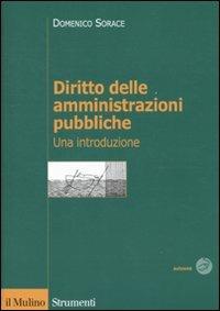 Diritto delle amministrazioni pubbliche. Una introduzione - Domenico Sorace,Simone Torricelli - copertina