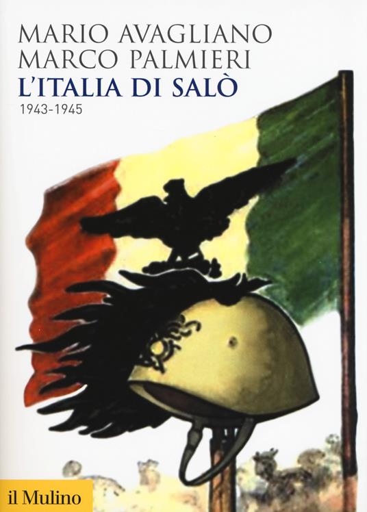 L'Italia di Salò. 1943-1945 - Mario Avagliano,Marco Palmieri - copertina