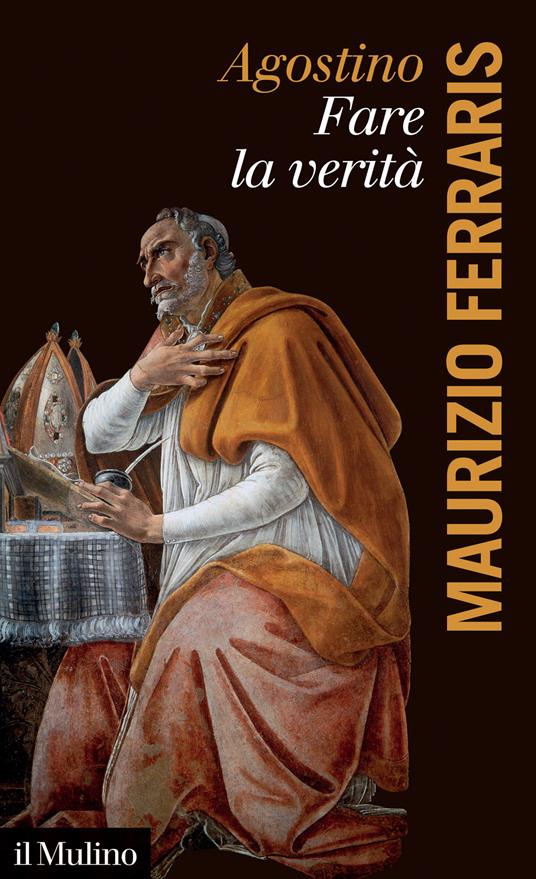 Agostino. Fare la verità - Maurizio Ferraris - copertina