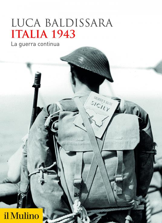 Italia 1943. La guerra continua - Luca Baldissara - ebook