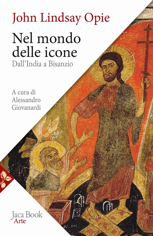 Nel mondo delle icone. Dall'India a Bisanzio - John Lindsay Opie - copertina