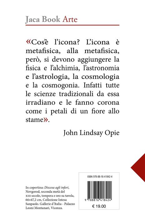Nel mondo delle icone. Dall'India a Bisanzio - John Lindsay Opie - 2