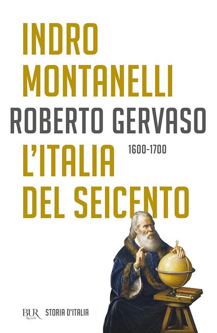 Storia d'Italia. Vol. 5: L' Italia del Seicento (1600-1700) - Indro Montanelli,Roberto Gervaso - copertina