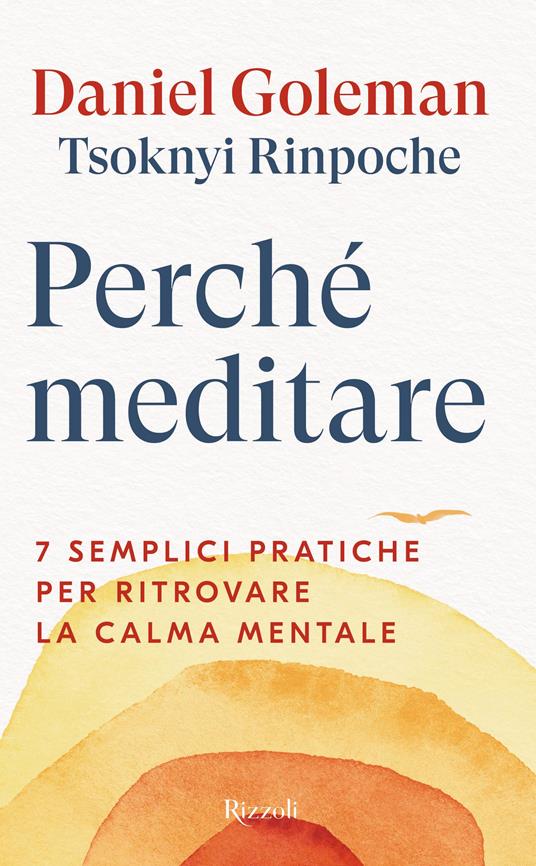 Perché meditare. 7 semplici pratiche per ritrovare la calma mentale - Daniel Goleman,Drubwang (Rinpoche) Tsoknyi - copertina