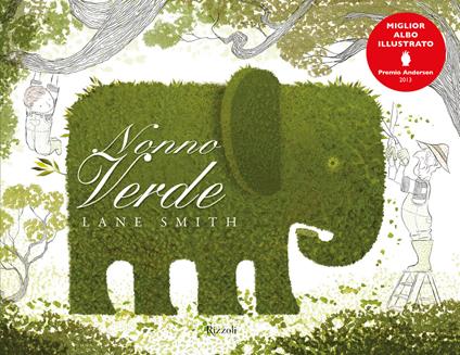 Nonno Verde. Ediz. illustrata - Lane Smith - copertina