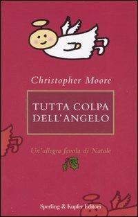 Tutta colpa dell'angelo. Un'allegra favola di Natale - Christopher Moore - copertina