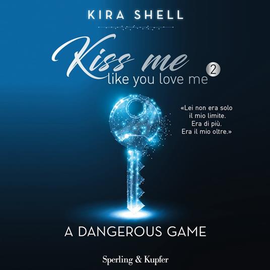 Kiss me like you love me 2: A dangerous game