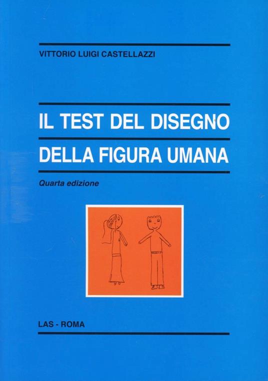 Il test del disegno della figura umana - Vittorio Luigi Castellazzi - copertina