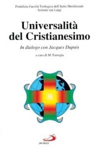 Universalità del cristianesimo. In dialogo con Jacques Dupuis - copertina