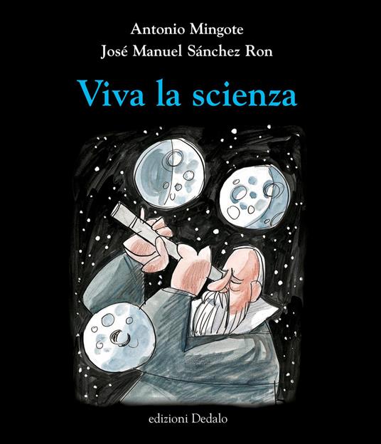 Viva la scienza - Antonio Mingote,José M. Sanchez Ron - copertina