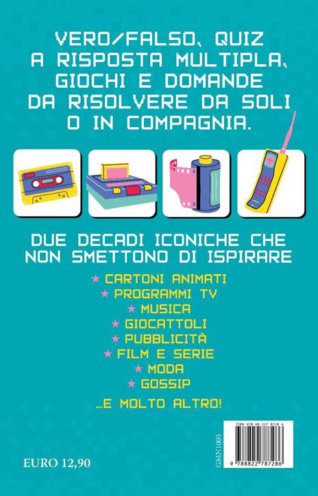 '80 & '90 super quiz. Musica, moda, film e TV, cartoni animati e molto altro. Il libro quiz definitivo! - I Trentenni - 5