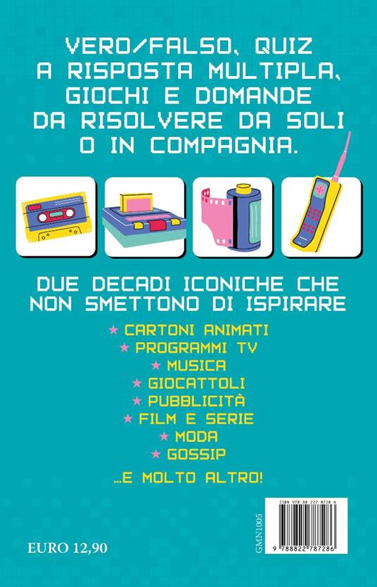 '80 & '90 super quiz. Musica, moda, film e TV, cartoni animati e molto altro. Il libro quiz definitivo! - I Trentenni - 5