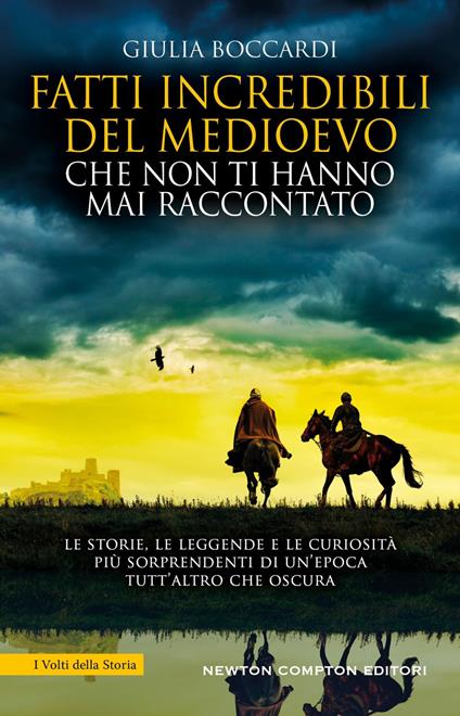 Fatti incredibili del Medioevo che non ti hanno mai raccontato - Giulia Boccardi - ebook