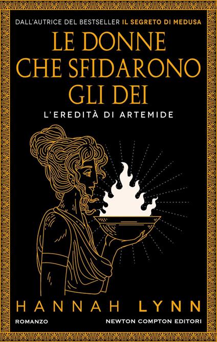Le donne che sfidarono gli dei. L'eredità di Artemide - Hannah Lynn,Giulio Lupieri,Paola Vitale - ebook