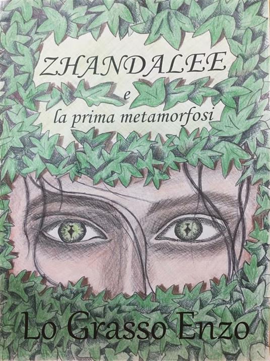 Zhandalee e la prima metamorfosi - Enzo Lo Grasso - ebook