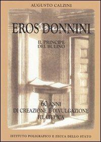 Eros Donnimi, il principe del bulino. Ediz. illustrata - Augusto Calzini - copertina