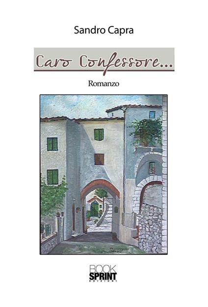 Caro confessore... - Sandro Capra - ebook
