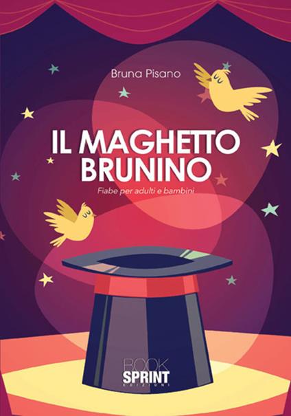 Il maghetto Brunino. Fiabe per adulti e bambini - Bruna Pisano - copertina