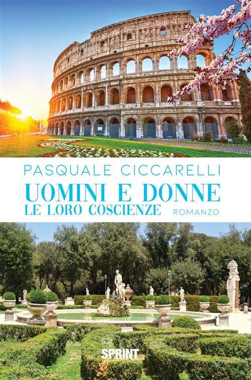 Uomini e donne. Le loro coscienze - Pasquale Ciccarelli - ebook