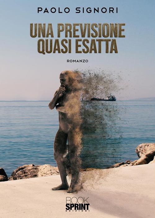 Una previsione quasi esatta - Paolo Signori - ebook