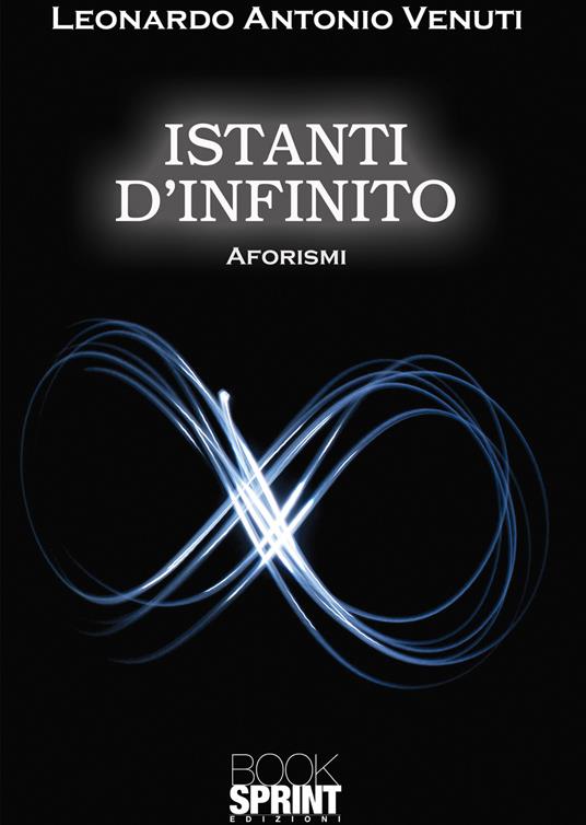 Istanti d’infinito - Leonardo Antonio Venuti - copertina