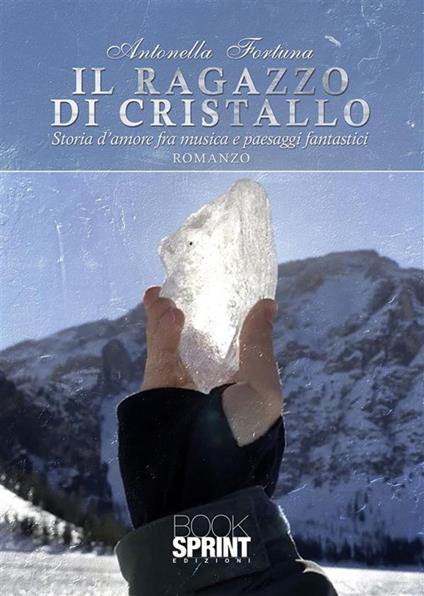 Il ragazzo di cristallo - Antonella Fortuna - ebook