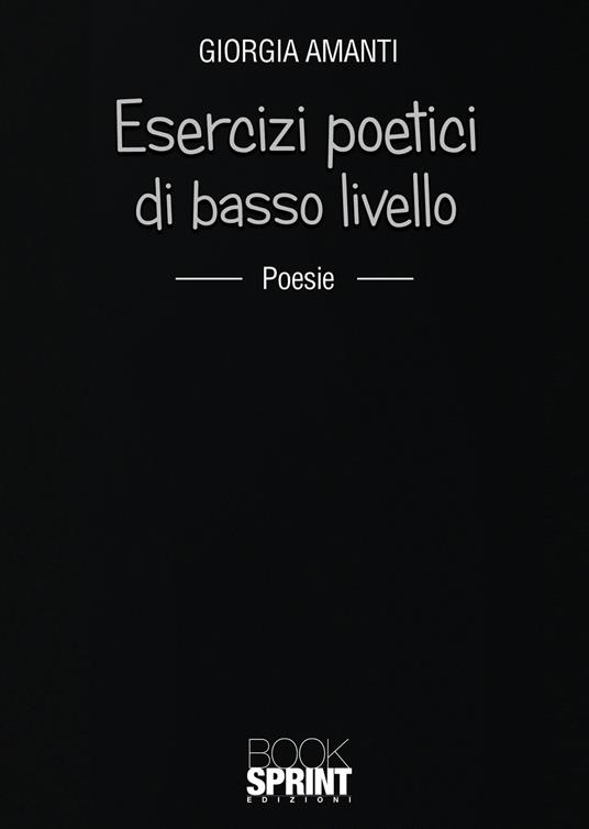 Esercizi poetici di basso livello - Giorgia Amanti - copertina