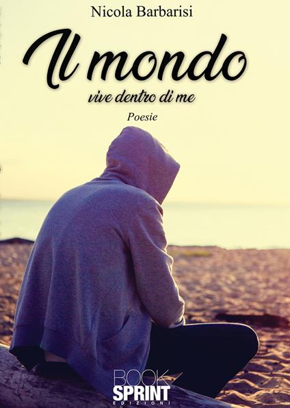 Il mondo vive dentro di me - Nicola Barbarisi - copertina
