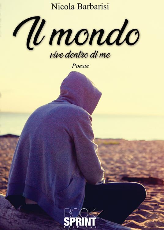 Il mondo vive dentro di me - Nicola Barbarisi - copertina