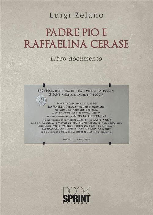 Padre Pio e Raffaelina Cerase - Luigi Zelano - ebook