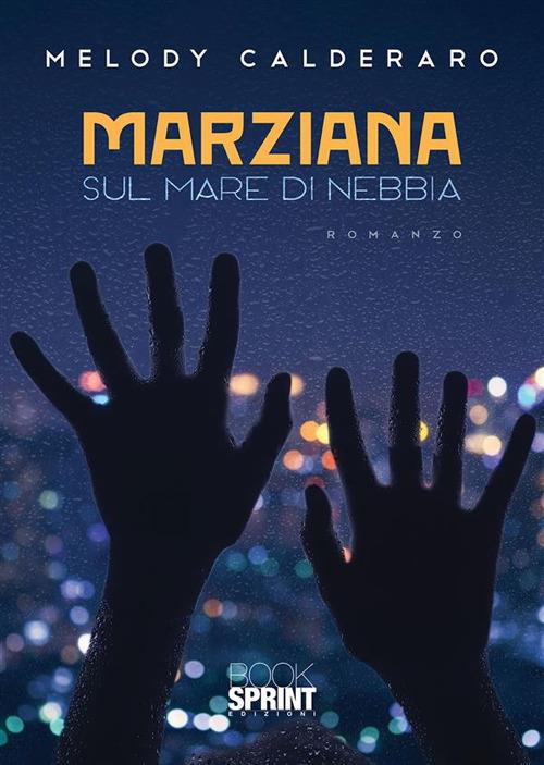 Marziana sul mare di nebbia - Melody Calderaro - ebook