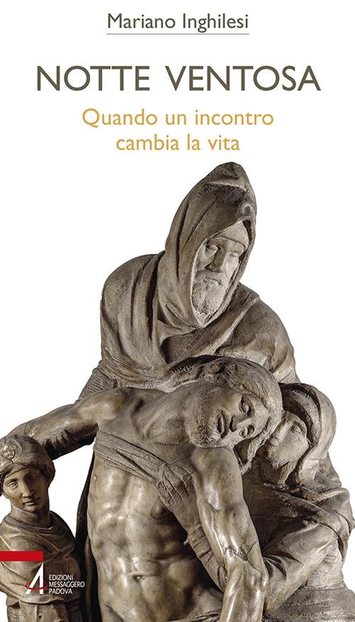 Notte ventosa. Quando un incontro cambia la vita - Mariano Inghilesi - copertina