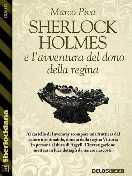 Sherlock Holmes e l'avventura del dono della regina - Marco Piva - ebook
