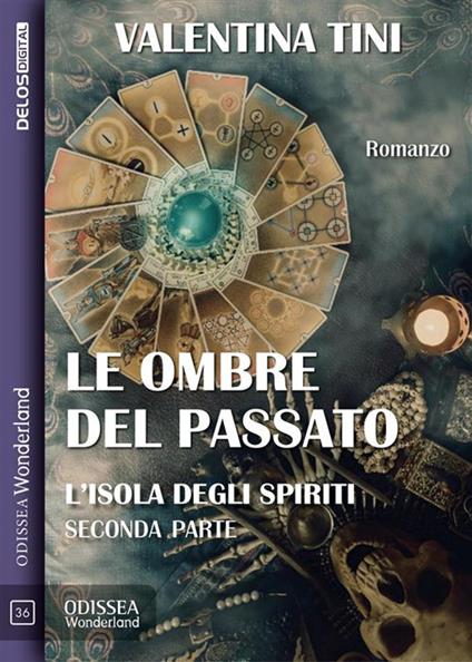 Le ombre del passato. 2 L'isola degli spiriti - Valentina Tini - ebook