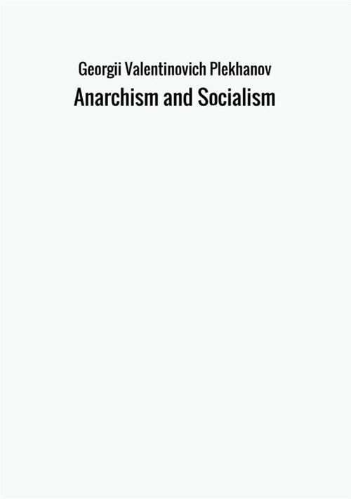 Anarchism and socialism - Georgii Valentinovich Plekhanov - copertina
