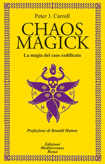 Chaos magick. La magia del caos codificata - Peter J. Carroll - copertina