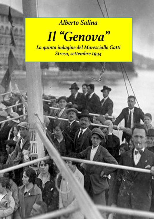 Il «Genova». La quinta indagine del Maresciallo Gatti. Stresa, Settembre 1944 - Alberto Salina - copertina
