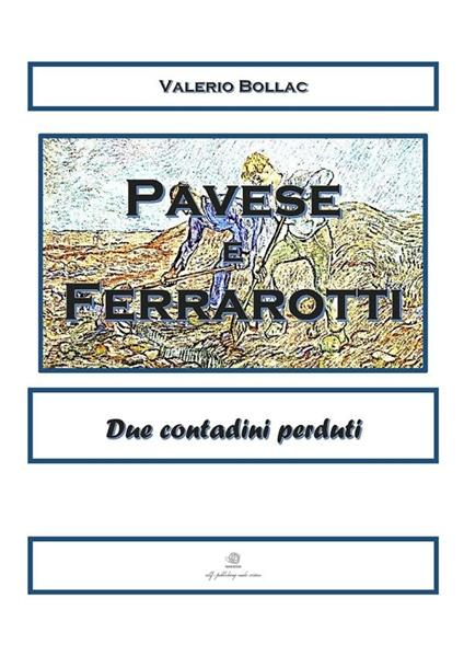 Pavese & Ferrarotti. Due contadini perduti a Torino - Valerio Bollac - ebook