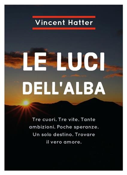 Le luci dell'alba - Vincent Hatter - ebook
