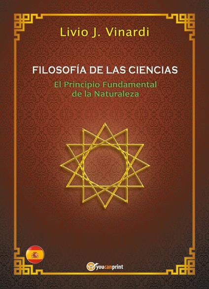 Filosofía de las ciencias. El principio fundamental de la naturaleza - Livio J. Vinardi - copertina