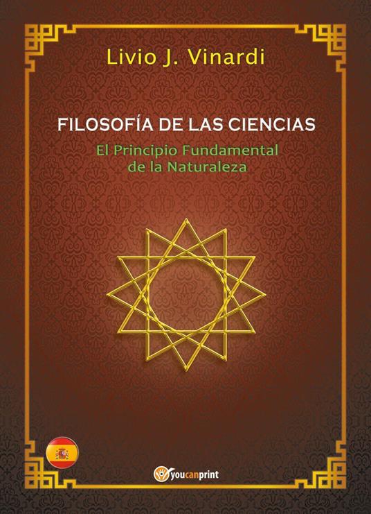 Filosofía de las ciencias. El principio fundamental de la naturaleza - Livio J. Vinardi - copertina
