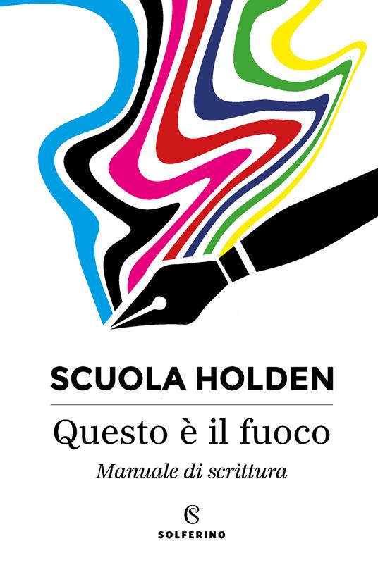 Questo è il fuoco. Manuale di scrittura - copertina