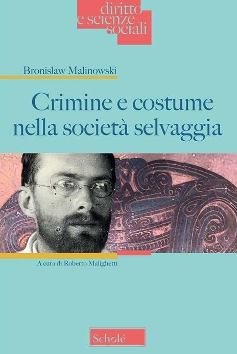 Crimine e costume nella società selvaggia - Bronislaw Malinowski - copertina