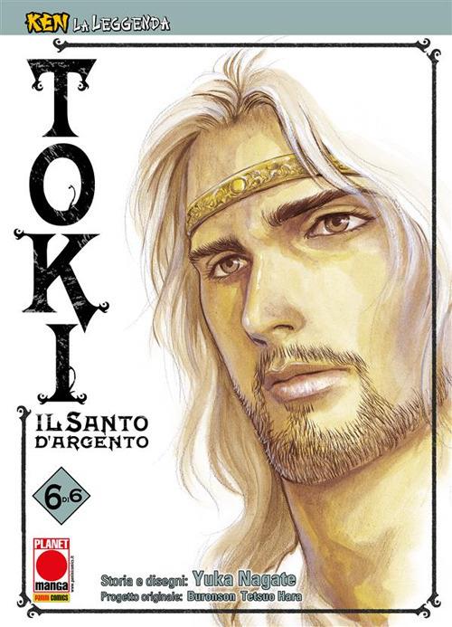 Toki. Il santo d'argento. Ken la leggenda. Vol. 6 - Yuka Nagate - ebook