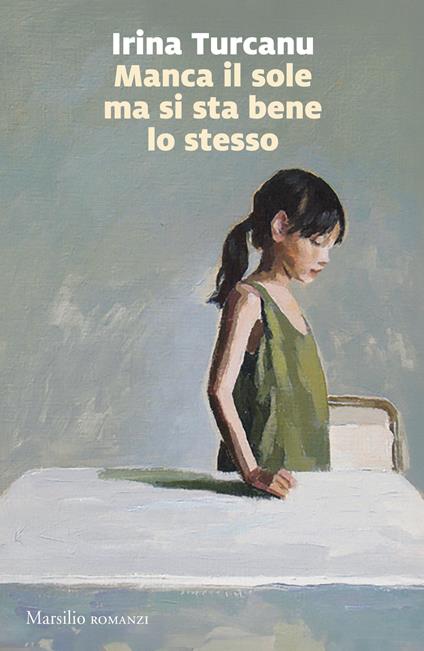 Manca il sole ma si sta bene lo stesso - Irina Turcanu - copertina