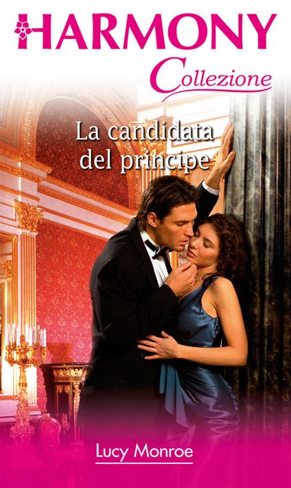 La candidata del principe - Lucy Monroe - ebook