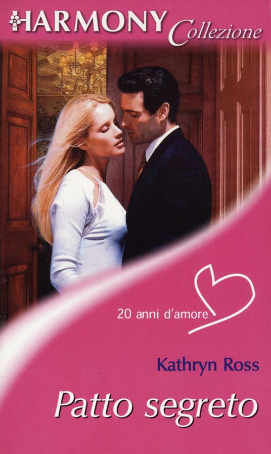 Patto segreto - Kathryn Ross,Francesca Scibè - ebook